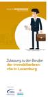 Zulassung zu den Berufen der Immobilienbranche in Luxemburg. In Partnerschaft mit: