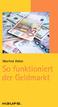 So funktioniert dergeldmarkt. Manfred Weber