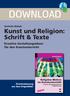 Gerlinde Blahak Kunst und Religion: Schrift & Texte Kreative Gestaltungsideen für den Kunstunterricht Downloadauszug aus dem Originaltitel: