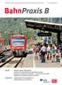 Zeitschrift zur Förderung der Betriebssicherheit und der Arbeitssicherheit bei der DB AG 7-8 Juli-August BahnPraxis B