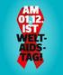 1. Dezember. Welt-AIDS-Tag