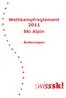 Wettkampfreglement 2011 Ski Alpin. Änderungen
