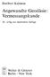 Heribert Kahmen. Angewandte Geodäsie: Vermessungskunde. 20., völlig neu bearbeitete Auflage. IW1 Walter de Gruyter.