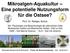 Mikroalgen-Aquakultur Eine potentielle Nutzungsform für die Ostsee?
