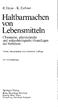 Haltbarmachen von Lebensmitteln Chemische, physikalische und mikrobiologische Grundlagen der Verfahren
