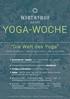 YOGA-WOCHE. Die Welt des Yoga verschiedenste Yogastile zum Kennenlernen und Vertiefen: Sivananda, Vinyasa, Yin-Yoga, Faszien,...