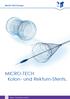 MICRO-TECH Europe. MICRO-TECH Kolon- und Rektum-Stents. Kolon- und Rektum-Stents