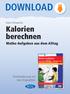 DOWNLOAD. Kalorien berechnen. Mathe-Aufgaben aus dem Alltag. Karin Schwacha. Downloadauszug aus dem Originaltitel:
