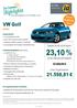 6.021 VW Golf. Beliebtes VW-Sondermodell mit ALLSTAR Plus -Paket und der neuesten EU6-Technologie Wir übernehmen die gesamte Abwicklung für Sie