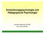 E t n wickl ungspsyc e un Pädagogische P sychologie Psychologie