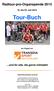 Radtour-pro-Organspende bis 25. Juli Tour-Buch. ein Projekt von. und für alle, die gerne mitradeln. Detail-Informationen auch bei: