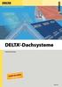 DELTA -Dachsysteme. Regeln des ZVDH! Komplettlösungen mit dem DELTA System! Technische Planung. DELTA schützt Werte. Spart Energie. Schafft Komfort.