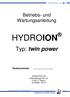 HYDROION. Typ: twin power. Betriebs- und Wartungsanleitung. Seriennummer:... HYDROTEC AG Reichenberger Str. 22 D Rehau Tel.