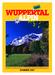 WUPPERTAL ALPIN. Aktuelles der Sektionen Barmen und Wuppertal des Deutschen Alpenvereins e.v.
