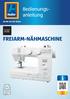 Bedienungsanleitung. Da bin ich mir sicher. FREIARM-NÄHMASCHINE. Anwenderfreundliche Anleitung ID: #05006