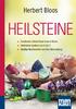 Herbert Bloos HEILSTEINE. Fundiertes Steine-Know-how in Kürze Heilsteine-Lexikon von A bis Z Häufige Beschwerden und ihre Behandlung