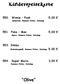Kinderspeisekarte Winnie Pooh 5,00. Schnitzel, Pommes Frites, Ketchup. Gyros, Pommes Frites, Ketchup. Schweinespieß, Pommes Frites, Ketchup 5.