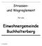 Strassen- und Wegreglement. für die. Einwohnergemeinde Buchholterberg