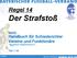 Der Strafstoß. Regel Vereine und Funktionäre. Quelle: Handbuch für Schiedsrichter Handbuch Vereine und für Schiedsrichter. Quelle: Teil 1.