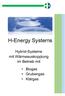 H-Energy Systems. Hybrid-Systeme mit Wärmeauskopplung im Betrieb mit. Biogas Grubengas Klärgas