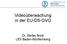 Videoüberwachung in der EU-DS-GVO. Dr. Stefan Brink LfDI Baden-Württemberg
