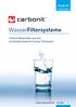 WasserFiltersysteme. Carbonit-Wasserfilter sind eine komfortable Quelle für frisches Trinkwasser 01/2016 D. Carbonit Wassertechnik