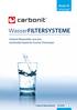 WasserFILTERSYSTEME. Carbonit-Wasserfilter sind eine komfortable Quelle für frisches Trinkwasser 01/2015 D. Carbonit Wassertechnik