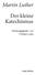 Martin Luther. Der kleine Katechismus. Herausgegeben von Wilhelm Löhe ANACONDA