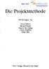 Karl Frey. Die Projektmethode. Mit Beiträgen von. Ulrich Schäfer Michael Knoll Angela Frey-Eiling Ulrich Heimlich Klaus Mie
