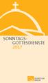 SONNTAGS- GOTTESDIENSTE 2017