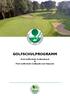 GOLFSCHULPROGRAMM. PGA Golfschule Gröbenbach & PGA Golfschule Golfpark Gut Häusern