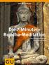 ANTON PICHLER. Die 7-Minuten- Buddha-Meditation Die einfache burmesische Technik für den Alltag