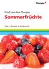 Frisch aus dem Thurgau. Sommerfrüchte. Tipps n Rezepte n Wettbewerb