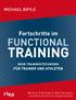 1 überblick und allgemeine Betrachtung des funktionellen Trainings. 3 Verletzungen. 2 Mobilität und Flexibilität