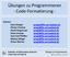 Übungen zu Programmieren - Code-Formatierung -