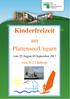 Kinderfreizeit. am Plattensee/Ungarn. von 8-13 Jahren. vom 25.August-03.September 2017