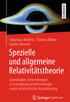 Spezielle und allgemeine Relativitätstheorie Grundlagen, Anwendungen in Astrophysik und Kosmologie sowie relativistische Visualisierung