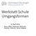 Werkstatt Schule Umgangsformen. 14. April 2016 Nora Löffler, Stephanie Michaelis, Stephan Trahasch, Otmar Wagner