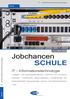 Jobchancen SCHULE. IT - Informationstechnologie. IT - Informationstechnologie. IT - Informationstechnologie