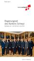 Regierungsrat. Regierungsrat. des Kantons Schwyz. Amtsdauer vom 1. Juli 2016 bis 30. Juni