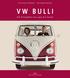 VW BULLI. Die Prospekte von 1950 bis heute. Delius Klasing Verlag