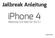Jailbreak Anleitung. iphone 4. RedsnOw b6 für ios 5.1.
