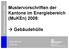 Mustervorschriften der Kantone im Energiebereich (MuKEn) 2008: