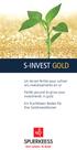 S-INVEST GOLD. Un terrain fertile pour cultiver vos investissements en or. Fertile ground to grow your investments in gold