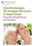 Dienstleistungen für betagte Menschen in Basel-Stadt In guter Begleitung alt werden