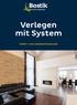 Verlegen mit System PARKETT- UND FUSSBODENTECHNOLOGIE