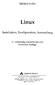 Michael Kofler. Linux. Installation, Konfiguration, Anwendung. 5., vollständig überarbeitete und erweiterte Auflage