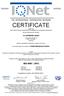 CERTIFICATE IQNet and DQS GmbH Deutsche Gesellschaft zur Zertifizierung von Managementsystemen hereby certify that the company