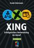 1: Willkommen bei XING! 9. 3: Ihr XING-Profil 19. 4: Die XING-Oberfläche 41