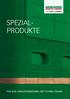 SPEZIAL- PRODUKTE FÜR JEDE HERAUSFORDERUNG GIBT ES EINE LÖSUNG.